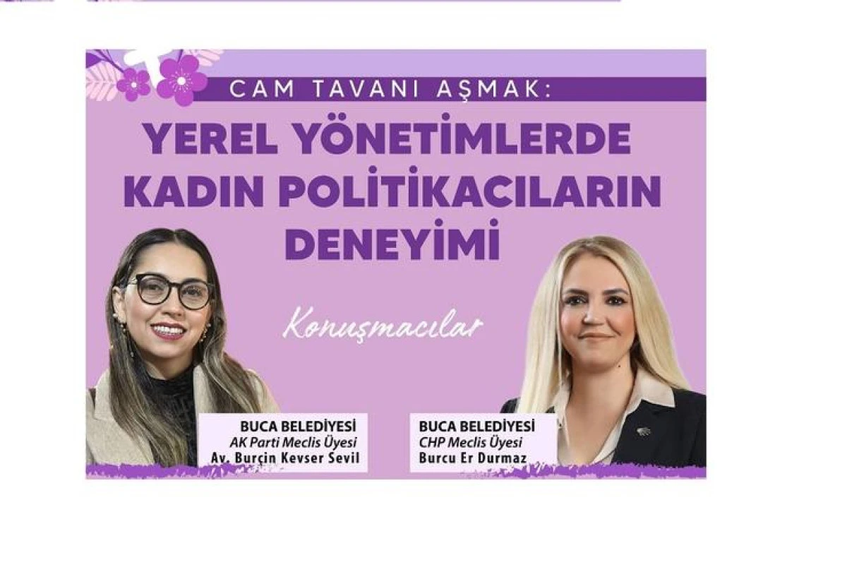 Buca&rsquo;da kadın siyaset&ccedil;iler cam tavan sorununu tartışacak