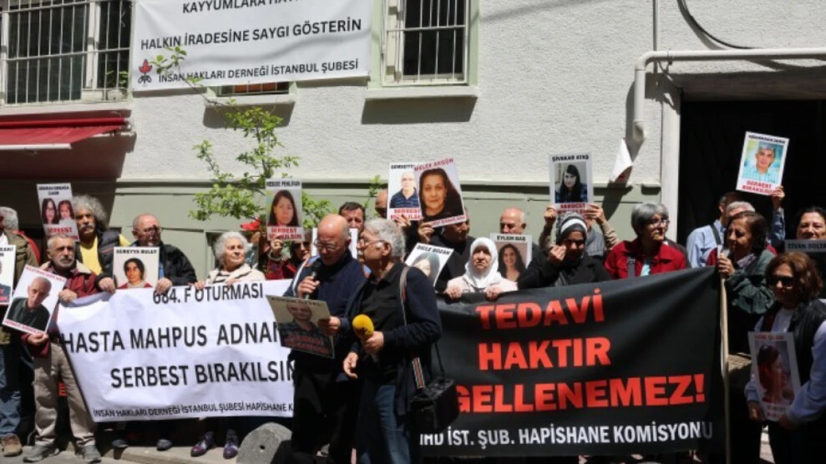 Hasta Mahpuslar Ölmesin Özgür Bırakılsın!