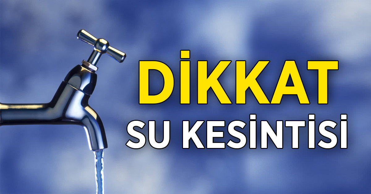 İzmir'de 9 saat su olmayacak 