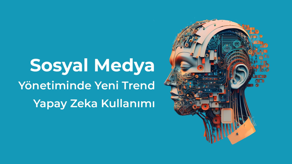 Sosyal Medya Yönetimi Alanında Yeni Trendler Ortaya Çıkıyor